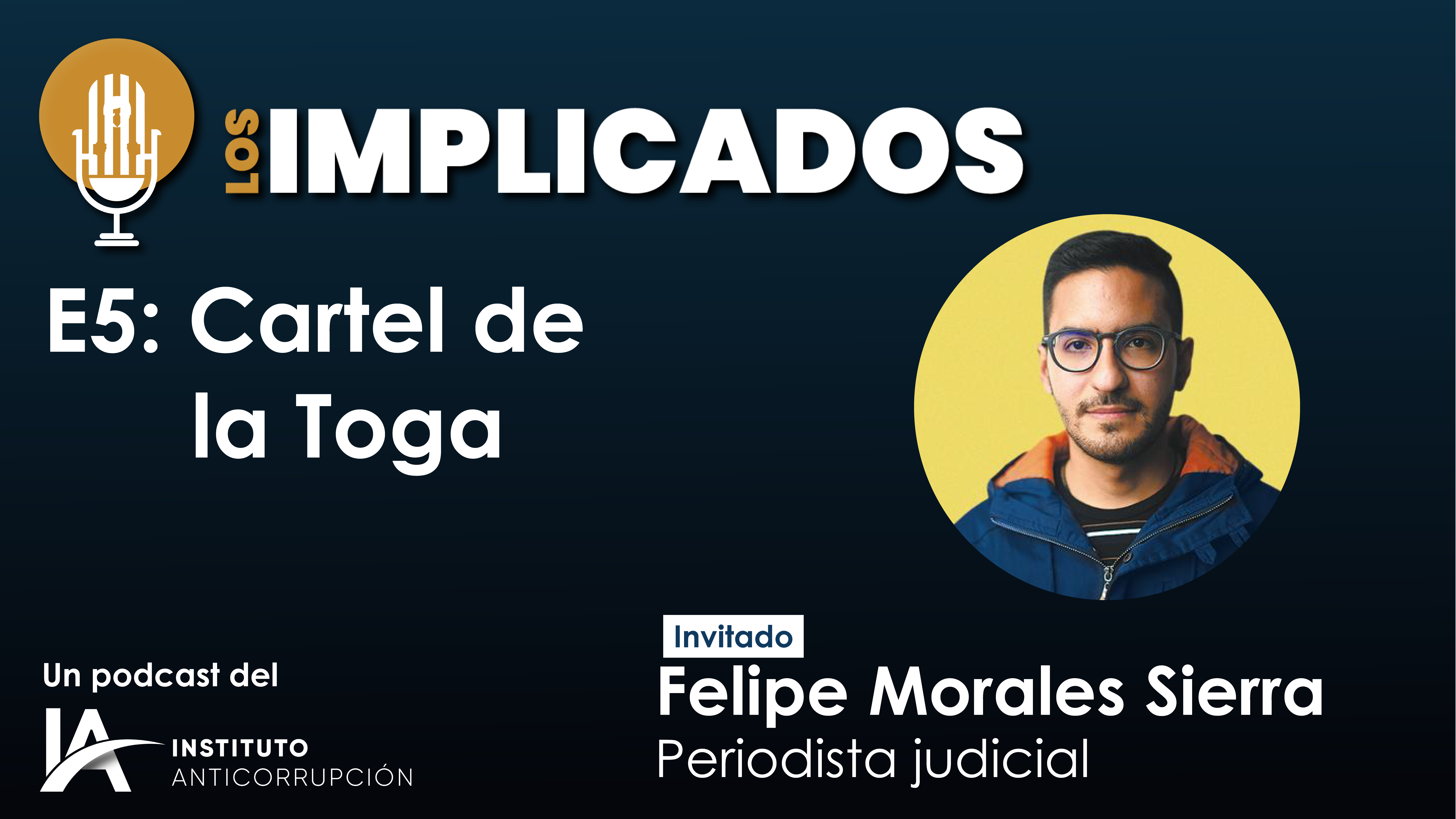 On air | The Toga Cartel: new episode of the ‘Los Implicados’ podcast