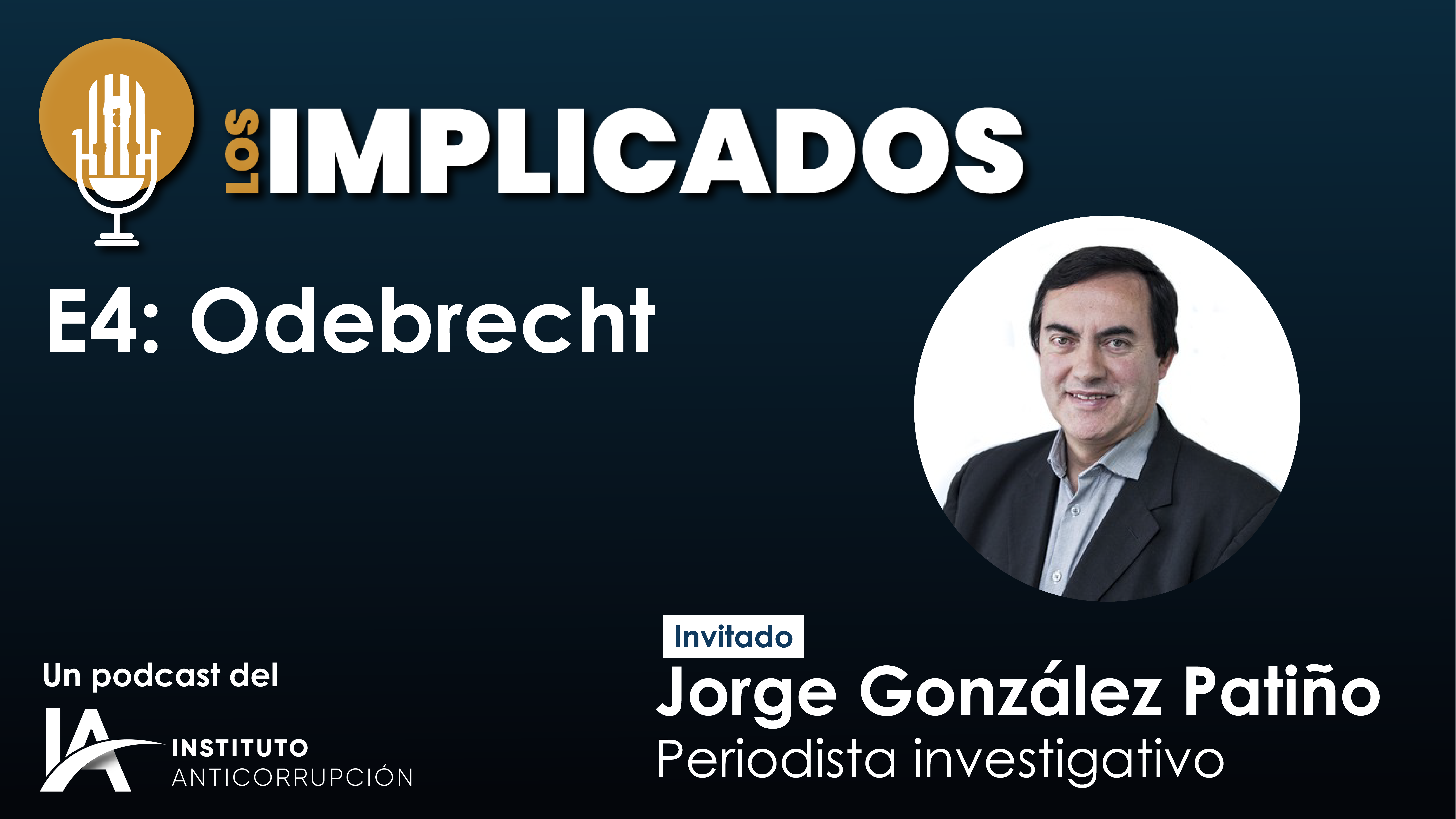 On air | Odebrecht: a new episode of the ‘Los Implicados’ podcast